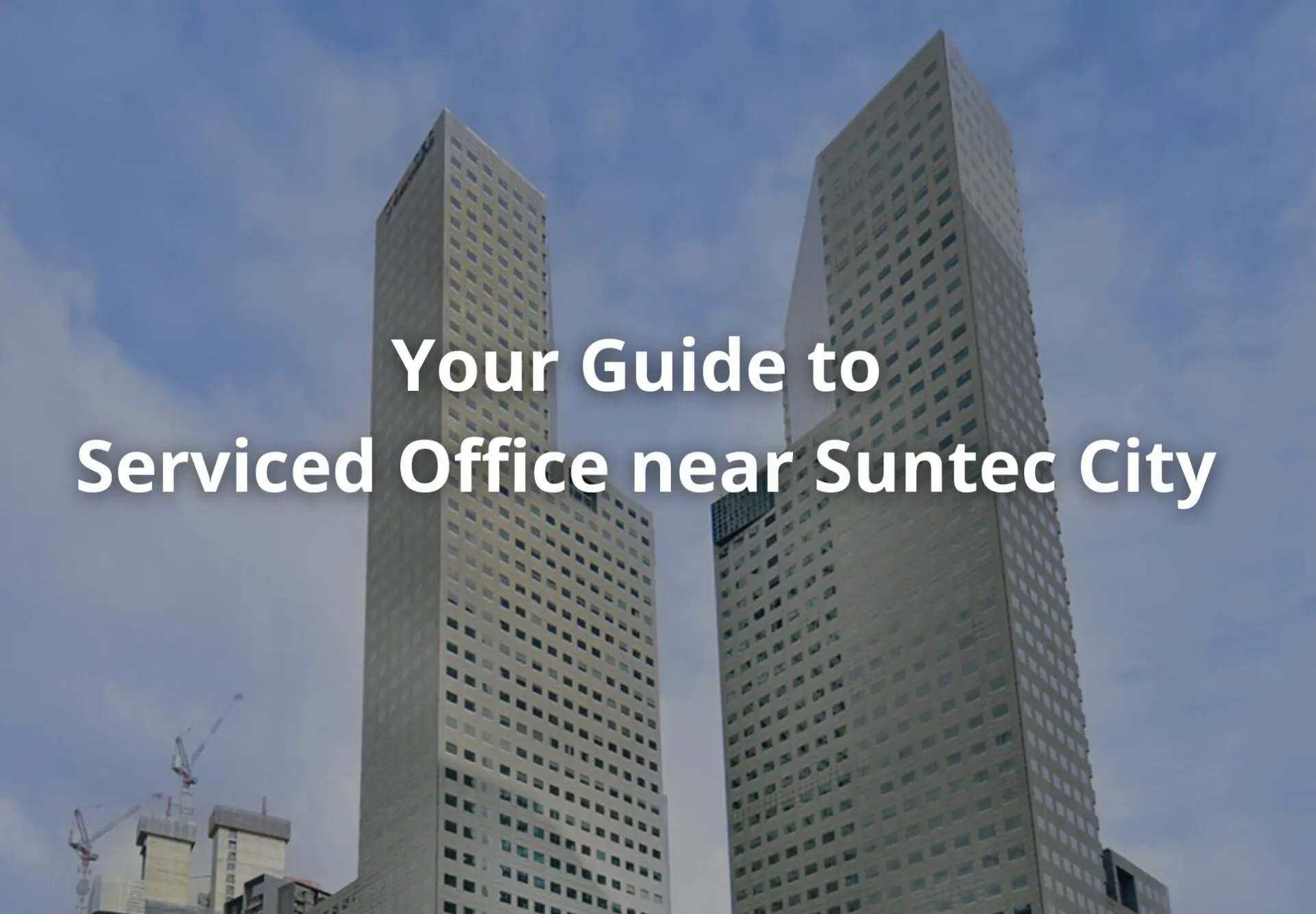 Your Guide to Serviced Office near Suntec City