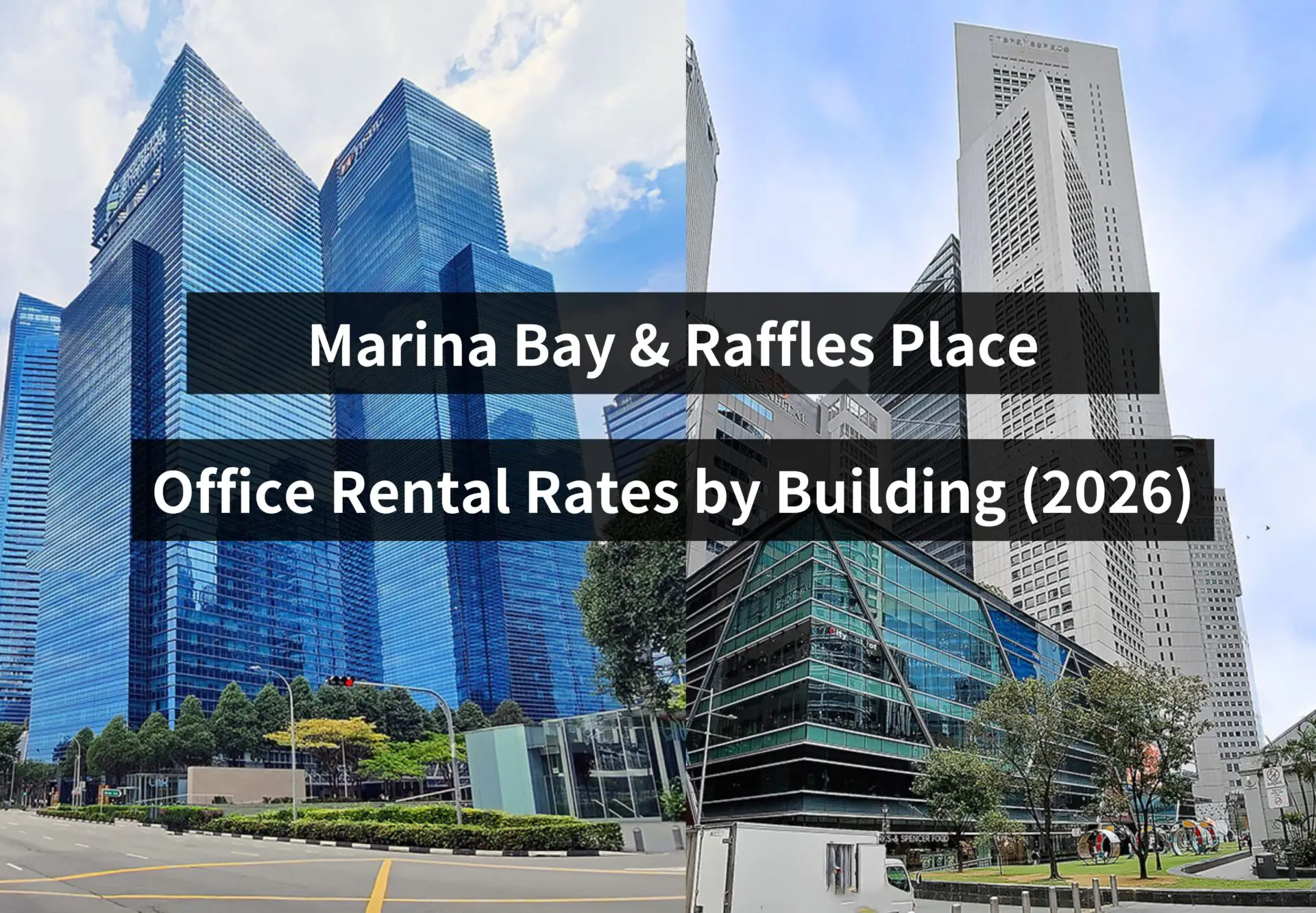 Singapore CBD Office Rental Rates by Building (2026): Marina Bay & Raffles Place Guide