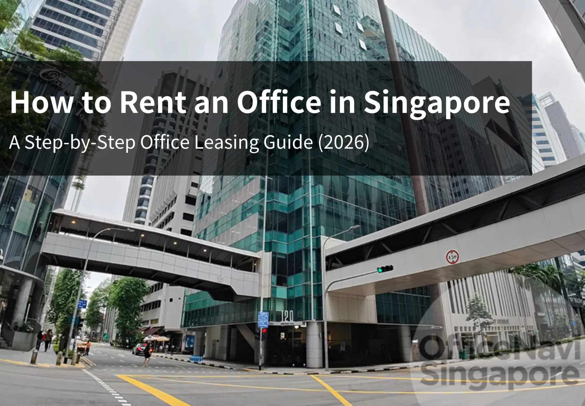 How to Rent an Office in Singapore (2026): A Step-by-Step Office Leasing Guide