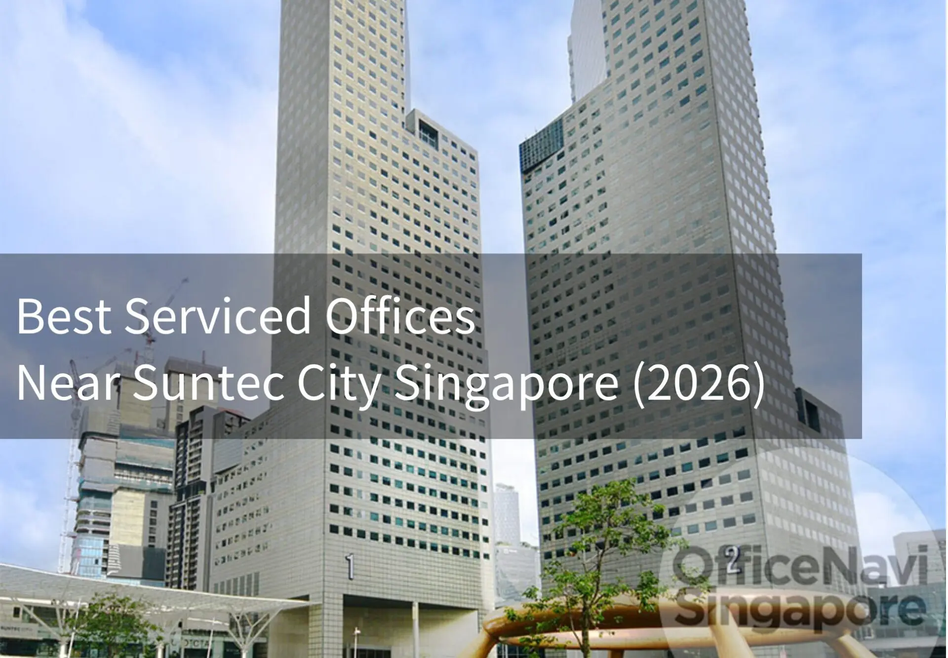 Best Serviced Offices Near Suntec City Singapore (2026)